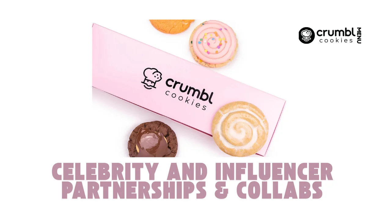 Crumbl Cookies Recent Celebrity and Influencer Partnerships & Collabs