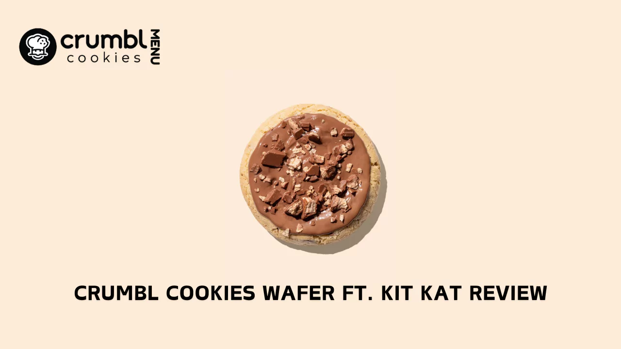 Crumbl Cookies Wafer ft. Kit Kat Review, Nutrition, Price, and More